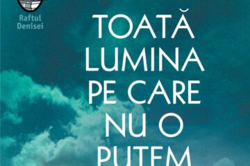 „Toată lumina pe care nu o putem vedea”