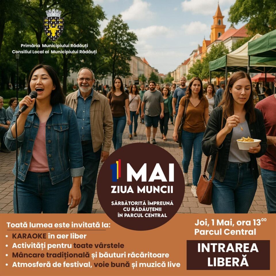 Primăria Rădăuți a pregătit un eveniment de amploare pentru a sărbători Ziua Muncii