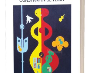„Dincolo de Cuvinte și Forme”, cea mai recentă carte semnată de scriitorul sucevean Constantin Severin