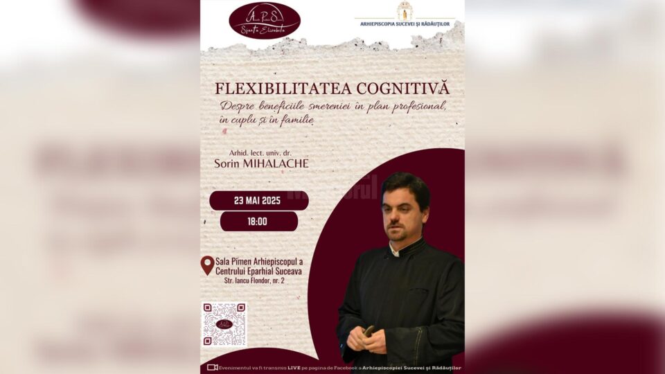 Conferința „Flexibilitatea cognitivă – Despre beneficiile smereniei în plan profesional, în cuplu și în familie” Conferința „Flexibilitatea cognitivă – Despre beneficiile smereniei în plan profesional, în cuplu și în familie”