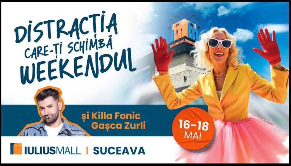 Killa Fonic, Smiley și Gașca Zurli vin la Iulius Mall Suceava, în perioada 16-18 mai!