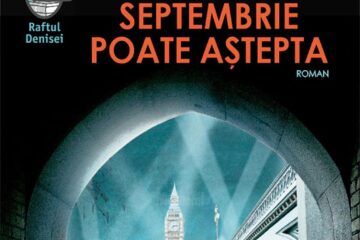„Septembrie poate aștepta”