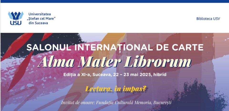 O nouă ediție a Salonului Internațional de Carte „Alma Mater Librorum” va avea loc la USV O nouă ediție a Salonului Internațional de Carte „Alma Mater Librorum” va avea loc la USV