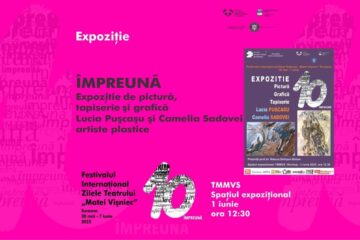 Expoziție cu lucrări de pictură, grafică și tapiserie sub semnătura artistelor Lucia Pușcașu și Camelia Sadovei, la Teatrul „Matei Vișniec”