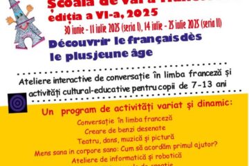 Școala de vară francofonă, ediția a VI-a, pentru elevi cu vârste cuprinse între 7 și 13 ani