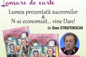 Volumul „Lumea prezentată sucevenilor. N-ai economisit... vine Dan