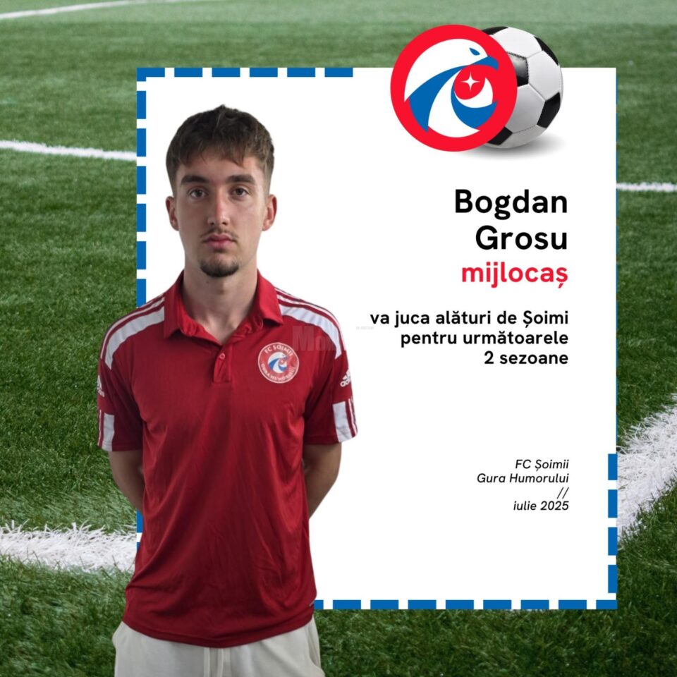Bogdan Grosu va evolua la Șoimii Gura Humorului