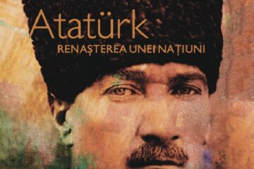 „Atatürk. Renașterea unei națiuni”