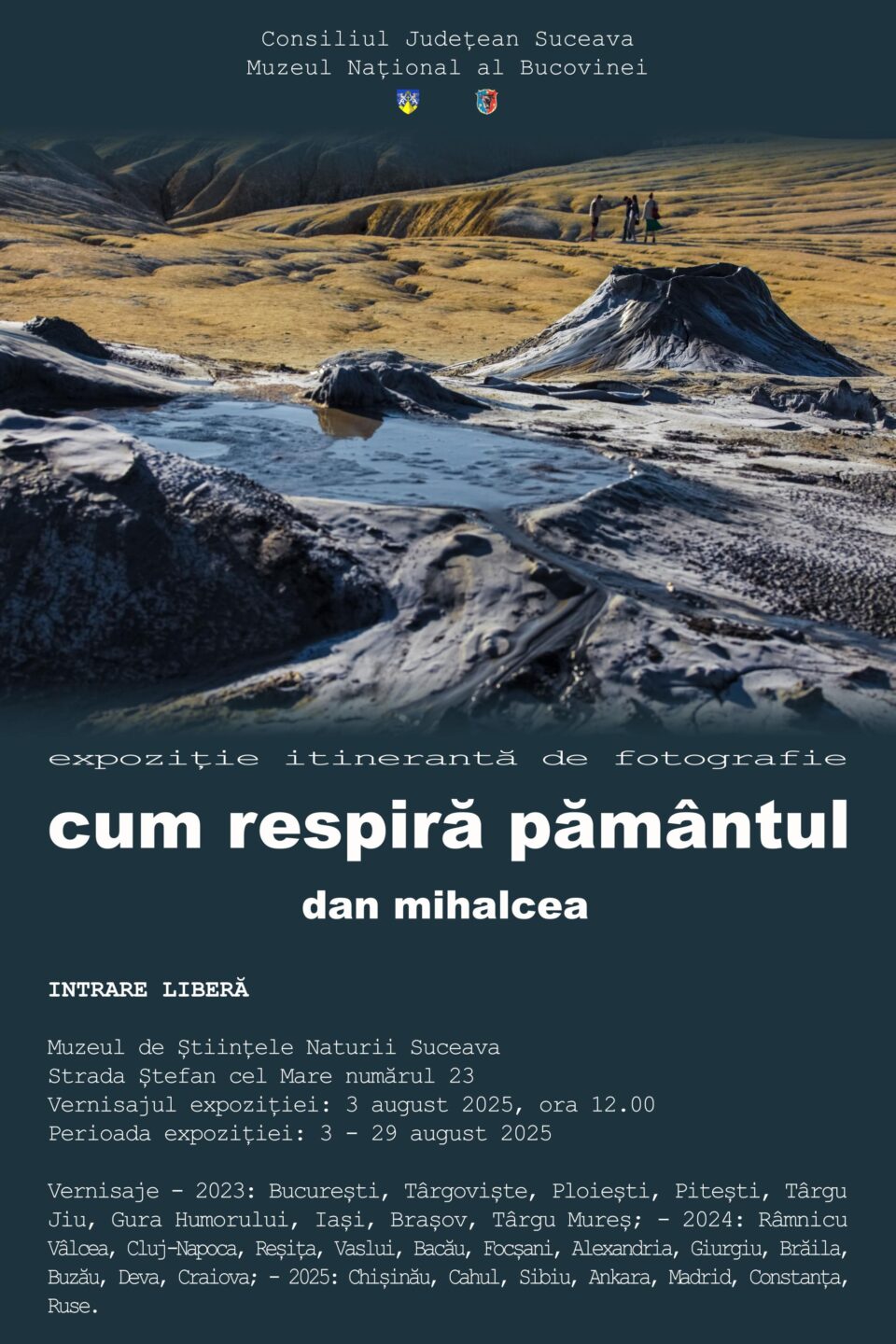 Expoziția „Cum respiră pământul”, realizată de regizorul Dan Mihalcea, la Muzeul de Științele Naturii Suceava Expoziția „Cum respiră pământul”, realizată de regizorul Dan Mihalcea, la Muzeul de Științele Naturii Suceava