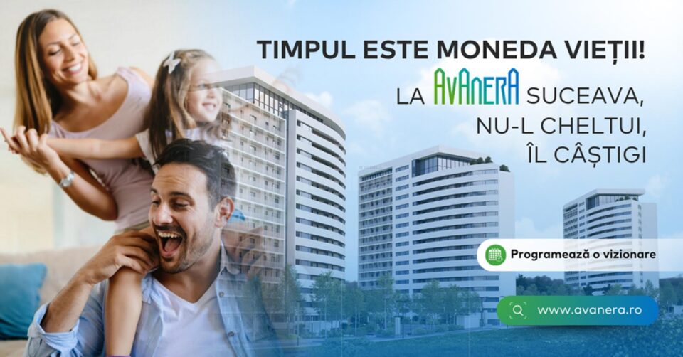 Timpul este moneda vieții. La AVANERA Suceava, nu-l cheltui — îl câștigi.