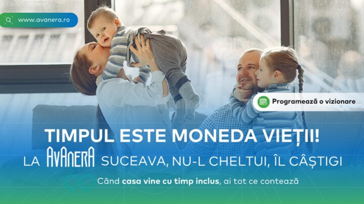 Timpul este moneda vieții. La AVANERA Suceava, nu-l cheltui — îl câștigi.