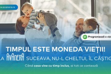 Timpul este moneda vieții. La AVANERA Suceava, nu-l cheltui — îl câștigi.
