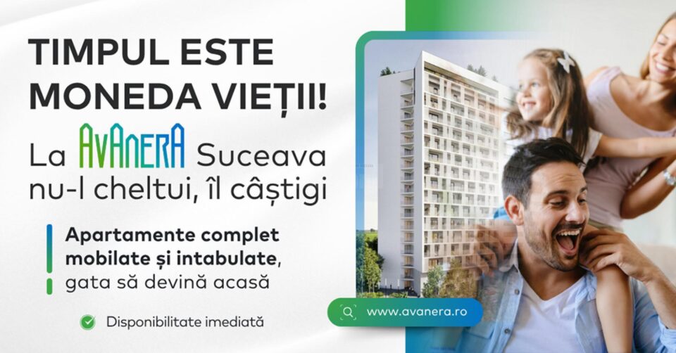 Timpul este moneda vieții. La AVANERA Suceava, nu-l cheltui — îl câștigi.