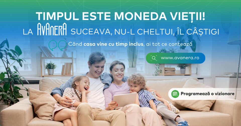 Timpul este moneda vieții. La AVANERA Suceava, nu-l cheltui — îl câștigi.