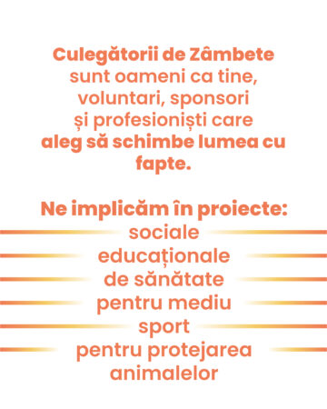 Se caută voluntari, donatori, oameni care vor să se implice în proiectul „Culegătorii de Zâmbete”