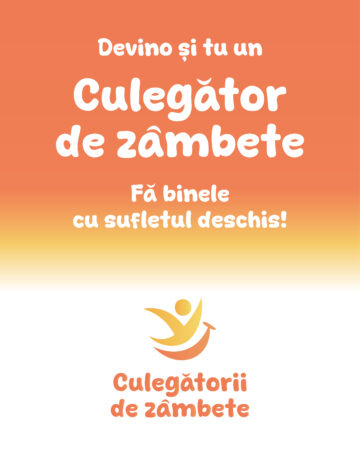 Se caută voluntari, donatori, oameni care vor să se implice în proiectul „Culegătorii de Zâmbete”