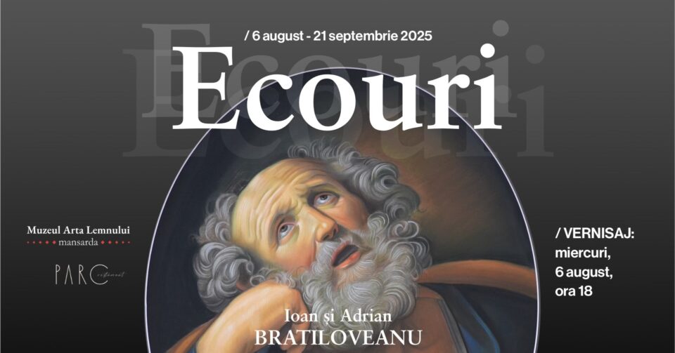 Artiștii plastici Ioan și Adrian Bratiloveanu vor expune „Ecouri”, la Muzeul Arta Lemnului