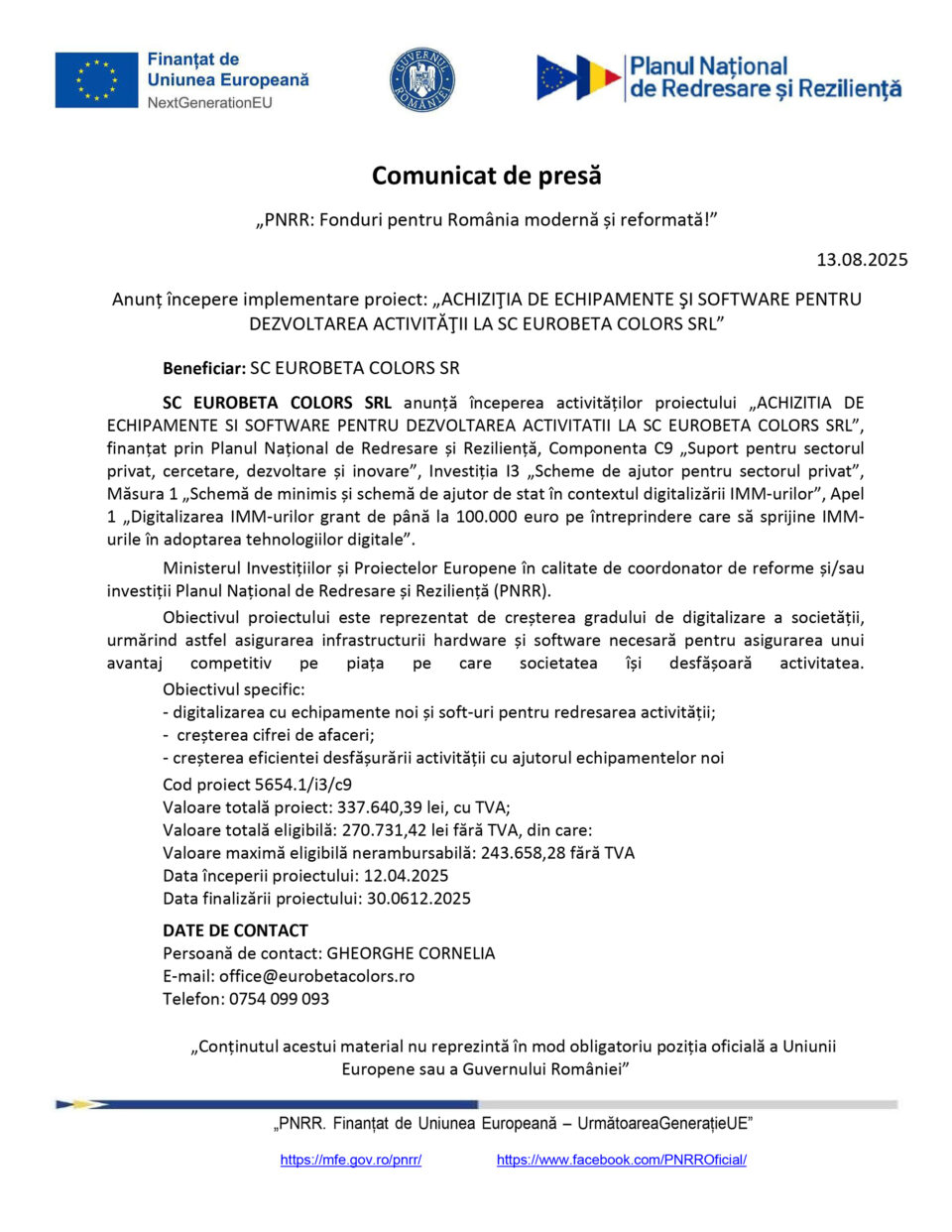 ACHIZIŢIA DE ECHIPAMENTE ŞI SOFTWARE PENTRU DEZVOLTAREA ACTIVITĂŢII LA SC EUROBETA COLORS SRL