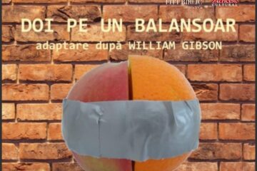 „Doi pe un balansoar”, adaptare după William Gibson, la Sala „Draga Olteanu Matei” din Fălticeni