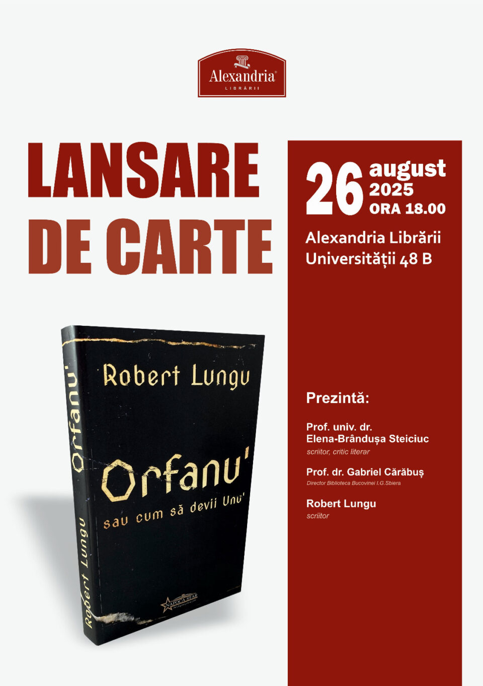 Lansarea cărții „Orfanu’ sau cum să devii Unu’ˮ, de Robert Lungu, marți, la librăria Alexandria