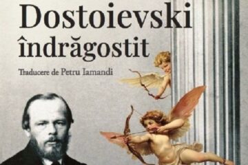 „Dostoievski îndrăgostit”