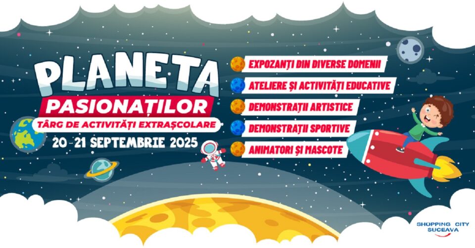 Shopping City Suceava organizează a VIII-a ediție a Târgului de activități extrașcolare – „Planeta Pasionaților”