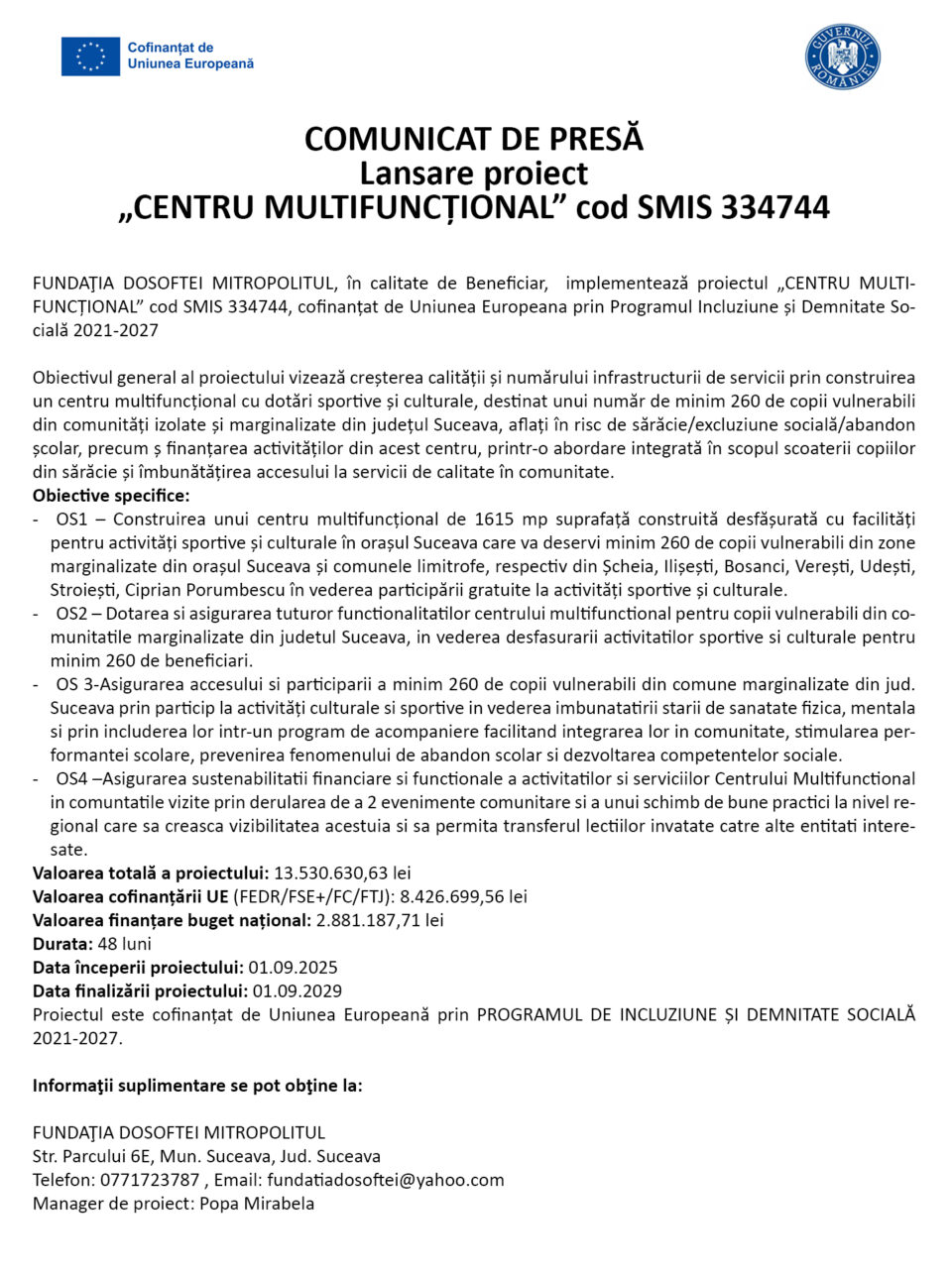 Lansare proiect „CENTRU MULTIFUNCTIONAL” cod SMIS 334744 Lansare proiect „CENTRU MULTIFUNCTIONAL” cod SMIS 334744