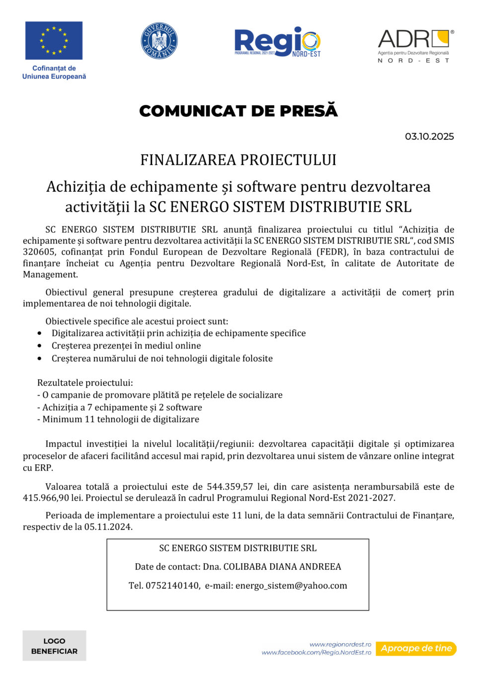 FINALIZAREA PROIECTULUI Achiziția de echipamente și software pentru dezvoltarea activității la SC ENERGO SISTEM DISTRIBUTIE SRL
