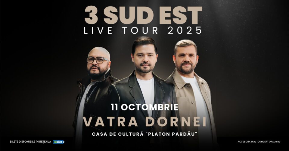 Trupa 3 Sud Est va concerta, sâmbătă, la Casa de Cultură „Platon Pardău” Vatra Dornei
