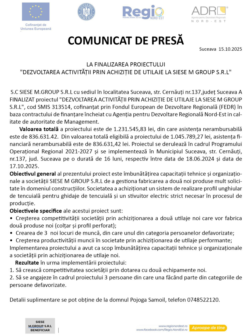 FINALIZAREA PROIECTULUI „DEZVOLTAREA ACTIVITĂȚII PRIN ACHIZIȚIE DE UTILAJE LA SIESE M GROUP S.R.L”