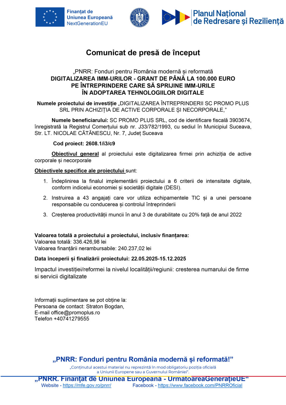 DIGITALIZAREA ÎNTREPRINDERII SC PROMO PLUS SRL PRIN ACHIZIȚIA DE ACTIVE CORPORALE ȘI NECORPORALE DIGITALIZAREA ÎNTREPRINDERII SC PROMO PLUS SRL PRIN ACHIZIȚIA DE ACTIVE CORPORALE ȘI NECORPORALE