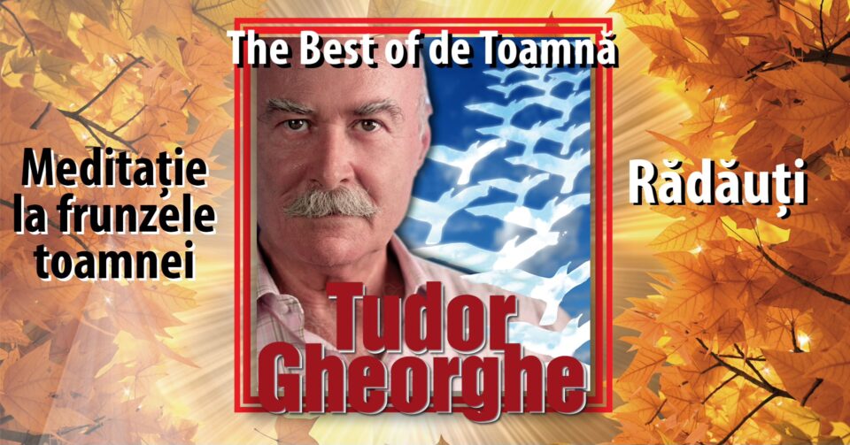 Maestrul Tudor Gheorghe va susține concertul „Meditație la frunzele toamnei”, la Casa de Cultură Rădăuți