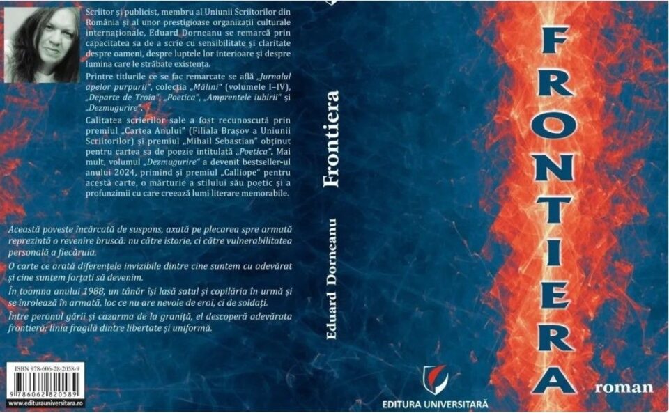 Eduard Dorneanu cutremură literatura română cu „Frontiera”, romanul care dezvăluie tăcerea unei generații