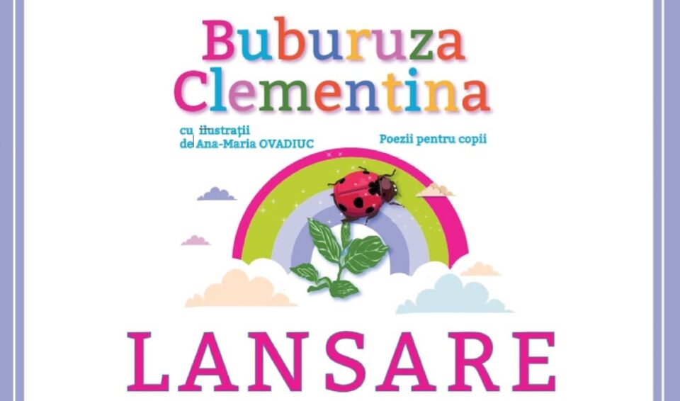 Volumul de poezii pentru copii „Buburuza Clementina”, de Lăcrămioara Andrei, va fi lansat joi