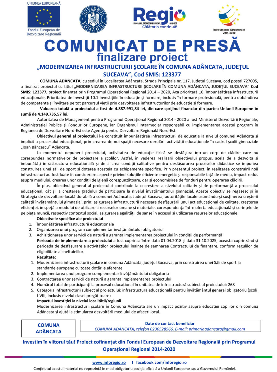 Comunicat de presă finalizare proiect „MODERNIZAREA INFRASTRUCTURII ŞCOLARE ÎN COMUNA ADÂNCATA, JUDEŢUL SUCEAVA”, Cod SMIS: 123377 Comunicat de presă finalizare proiect „MODERNIZAREA INFRASTRUCTURII ŞCOLARE ÎN COMUNA ADÂNCATA, JUDEŢUL SUCEAVA”, Cod SMIS: 123377