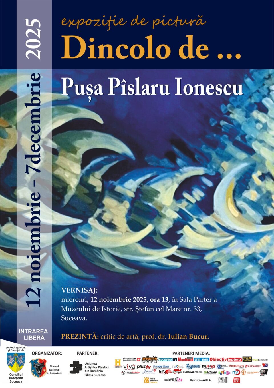 Vernisajul expoziției de pictură „Dincolo de…”, semnată de Pușa Pîslaru-Ionescu, la Muzeul de Istorie Vernisajul expoziției de pictură „Dincolo de…”, semnată de Pușa Pîslaru-Ionescu, la Muzeul de Istorie