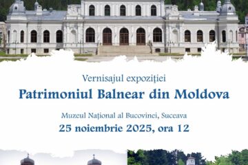 Expoziția foto-documentară „Patrimoniul balnear din Moldova”, la Muzeul Național al Bucovinei