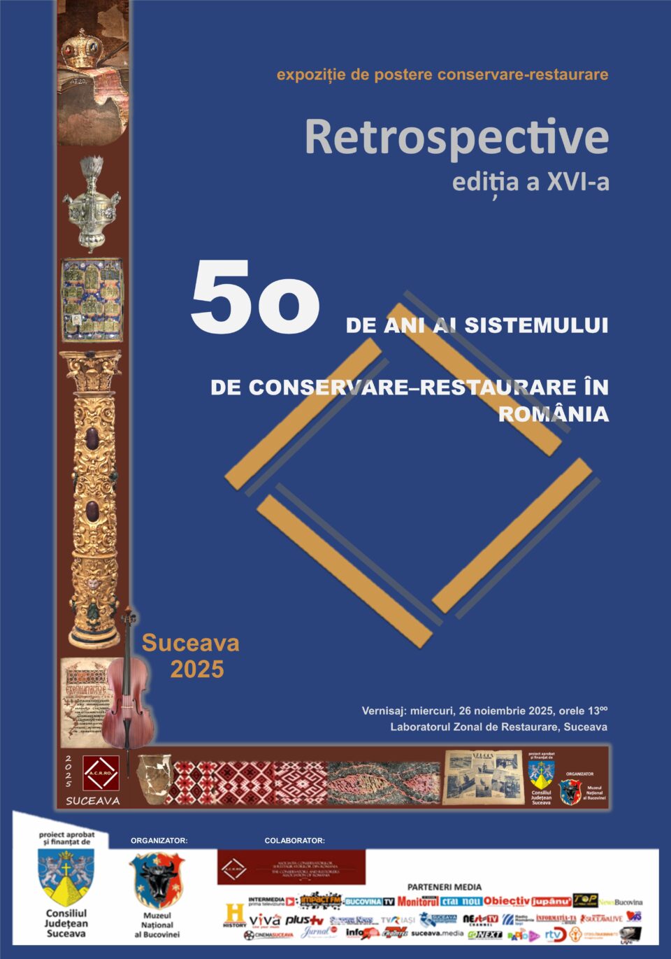 Expoziția „Retrospective, ediția a XVI-a. 50 de ani ai Sistemului de Conservare-Restaurare în România”, la Laboratorul de Restaurare Suceava