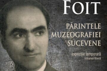 „Grigore Foit – părintele muzeografiei sucevene”, expoziție temporară, la Muzeul de Istorie Suceava „Grigore Foit – părintele muzeografiei sucevene”, expoziție temporară, la Muzeul de Istorie Suceava
