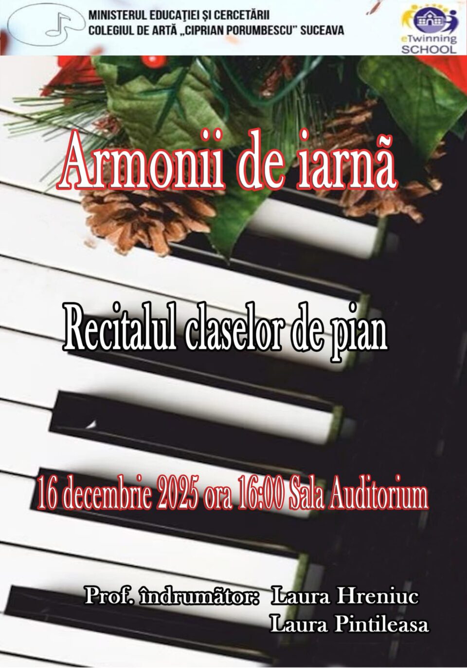 „Armonii de iarnă”, la Colegiul de Artă „Ciprian Porumbescu” Suceava „Armonii de iarnă”, la Colegiul de Artă „Ciprian Porumbescu” Suceava