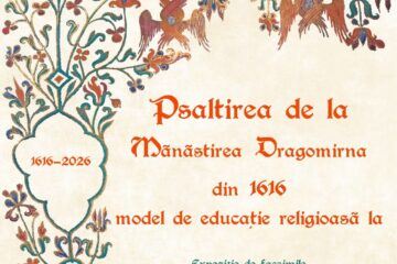 Expoziția de facsimile „Psaltirea de la Mănăstirea Dragomirna din 1616, model de educație religioasă”, deschisă la Muzeul de Istorie