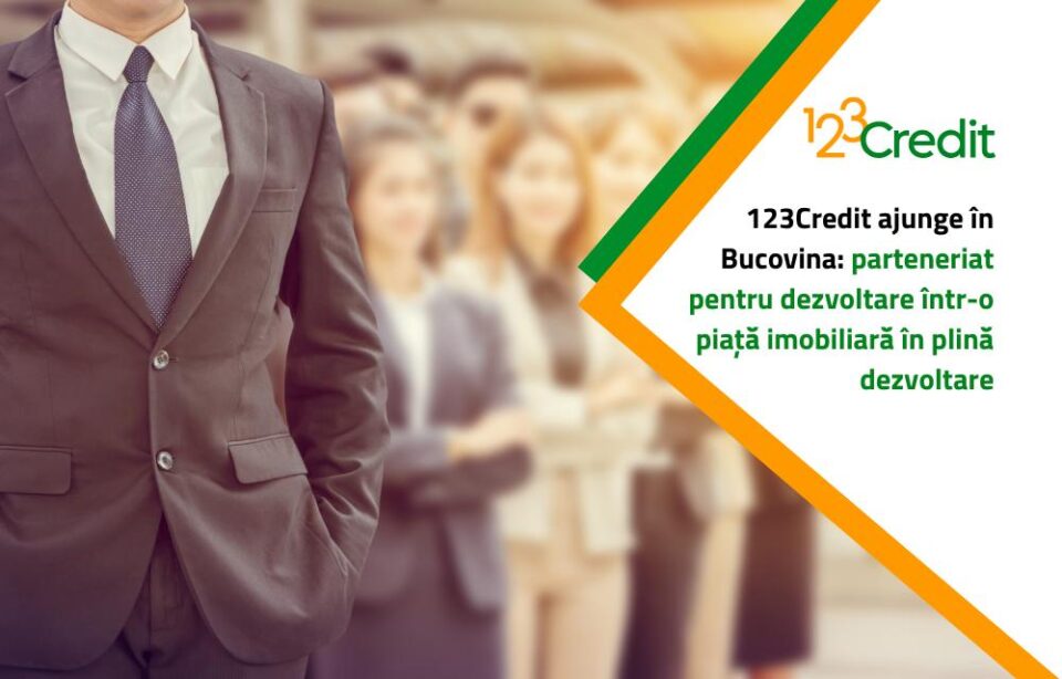 123Credit ajunge în Bucovina: parteneriat pentru dezvoltare într-o piață imobiliară în plină dezvoltare 123Credit ajunge în Bucovina: parteneriat pentru dezvoltare într-o piață imobiliară în plină dezvoltare