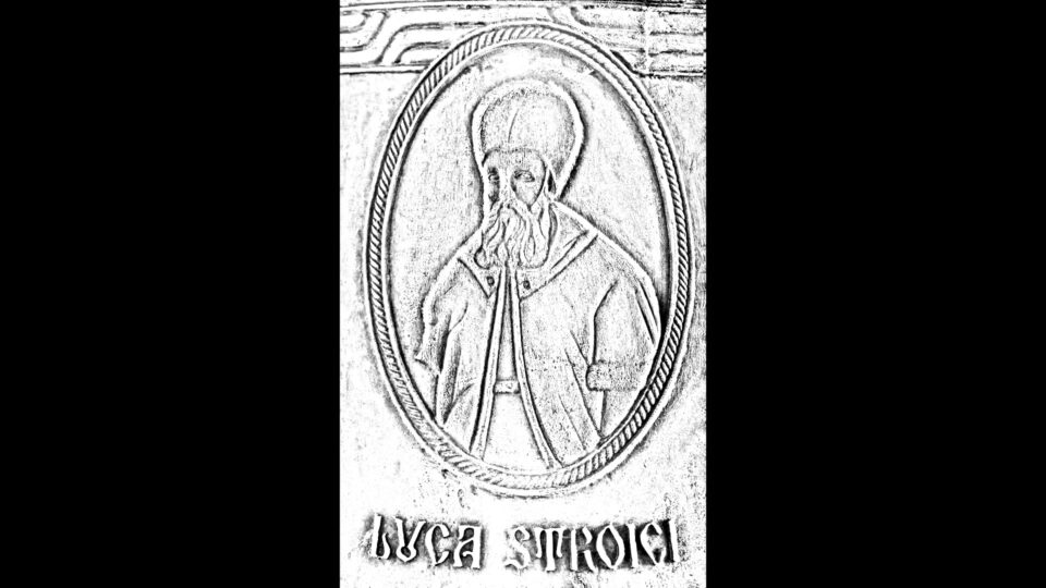 LUCA STROICI (~1530- 25 ianuarie 1610) – Mare logofăt şi mare ctitor al Mănăstirii Dragomirna LUCA STROICI (~1530- 25 ianuarie 1610) – Mare logofăt şi mare ctitor al Mănăstirii Dragomirna