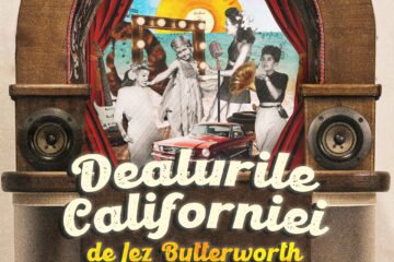 ”Dealurile Californiei” – premiera lunii februarie la Teatrul „Matei Vișniec” Suceava