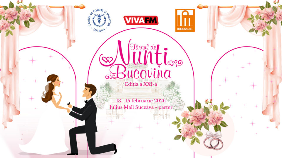 CCI Suceava organizează, în perioada 13 – 15 februarie, o nouă ediție a Târgului de Nunți „Bucovina”