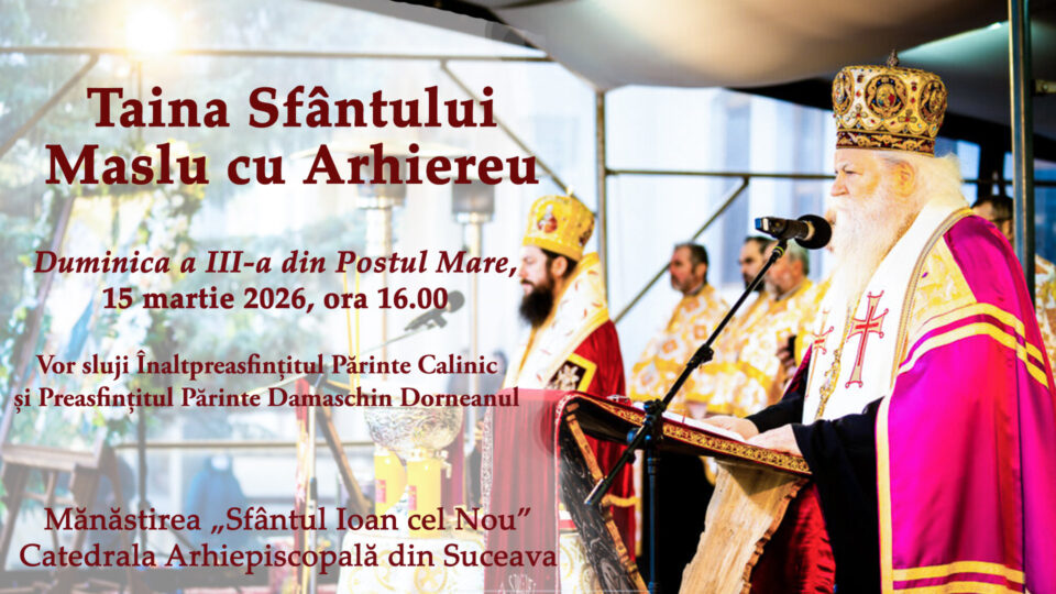 Taina Sfântului Maslu, în Duminica Sfintei Cruci, la Mănăstirea „Sfântul Ioan cel Nou”
