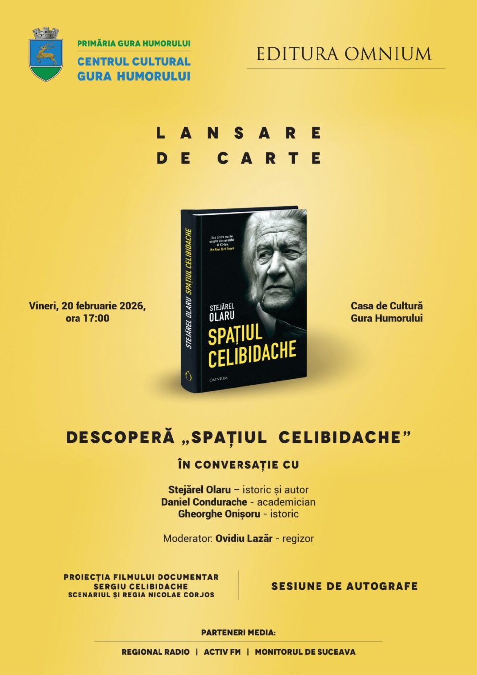 Lansarea volumului „Spațiul Celibidache”, semnat de istoricul Stejărel Olaru, la Centrul Cultural Gura Humorului Lansarea volumului „Spațiul Celibidache”, semnat de istoricul Stejărel Olaru, la Centrul Cultural Gura Humorului