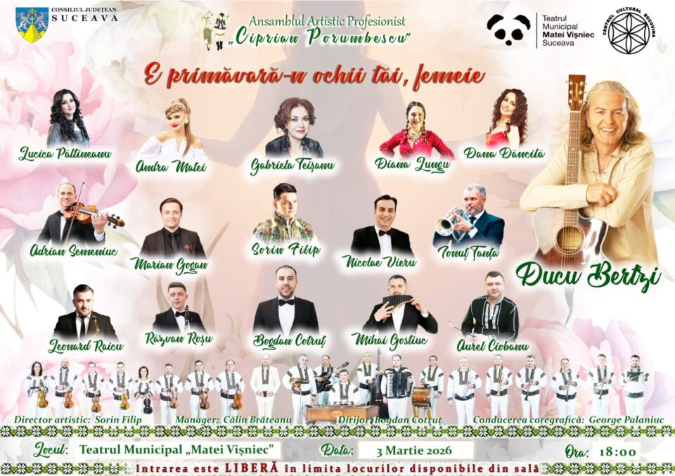 Spectacol muzical-coregrafic intitulat sugestiv „E primăvară-n ochii tăi, femeie!”, oferit de Ansamblul „Ciprian Porumbescu”