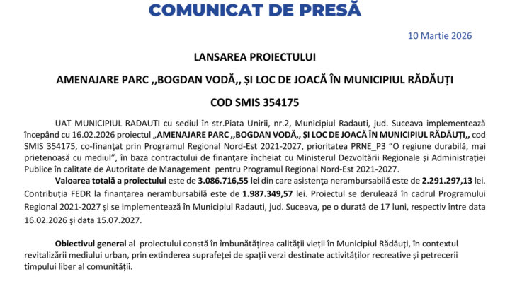 LANSAREA PROIECTULUI AMENAJARE PARC ,,BOGDAN VODĂ,, ȘI LOC DE JOACĂ ÎN MUNICIPIUL RĂDĂUȚI