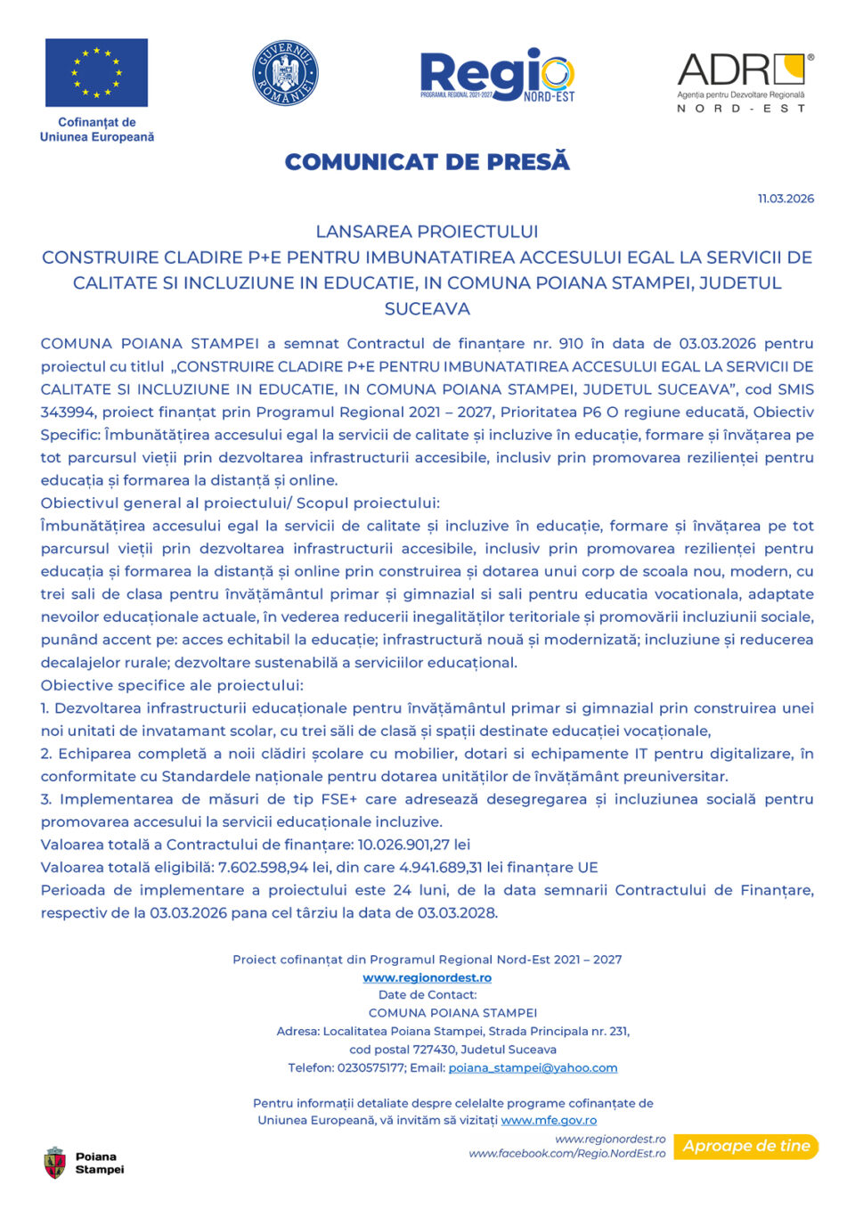 LANSAREA PROIECTULUI  CONSTRUIRE CLADIRE P+E PENTRU IMBUNATATIREA ACCESULUI EGAL LA SERVICII DE CALITATE SI INCLUZIUNE IN EDUCATIE, IN COMUNA POIANA STAMPEI, JUDETUL SUCEAVA